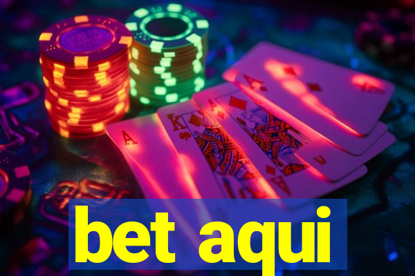 bet aqui
